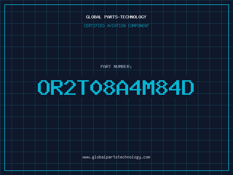 Aviation Part OR2T08A4M84D