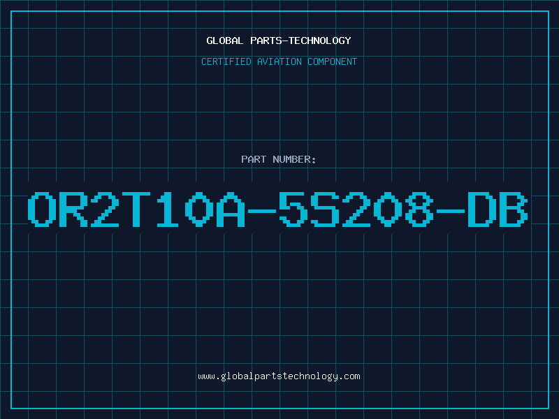 Aviation Part OR2T10A-5S208-DB
