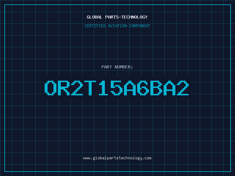 Aviation Part OR2T15A6BA2