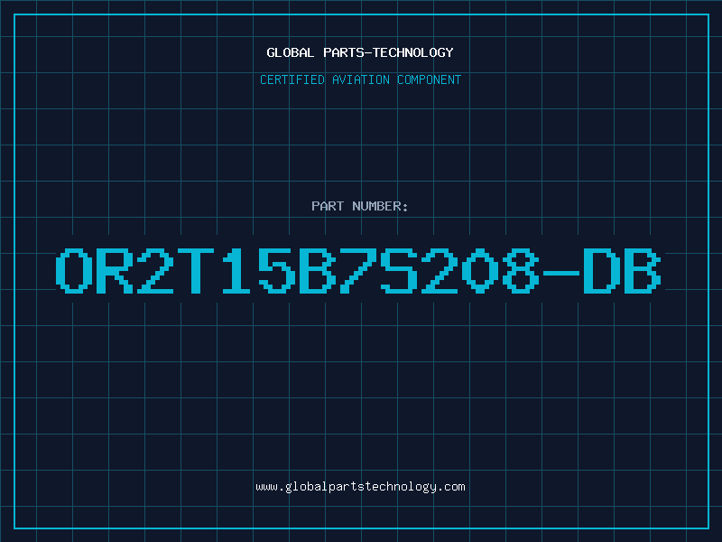 Aviation Part OR2T15B7S208-DB