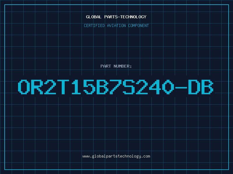 Aviation Part OR2T15B7S240-DB