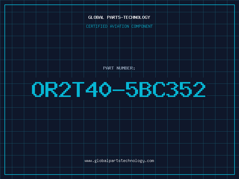 Aviation Part OR2T40-5BC352
