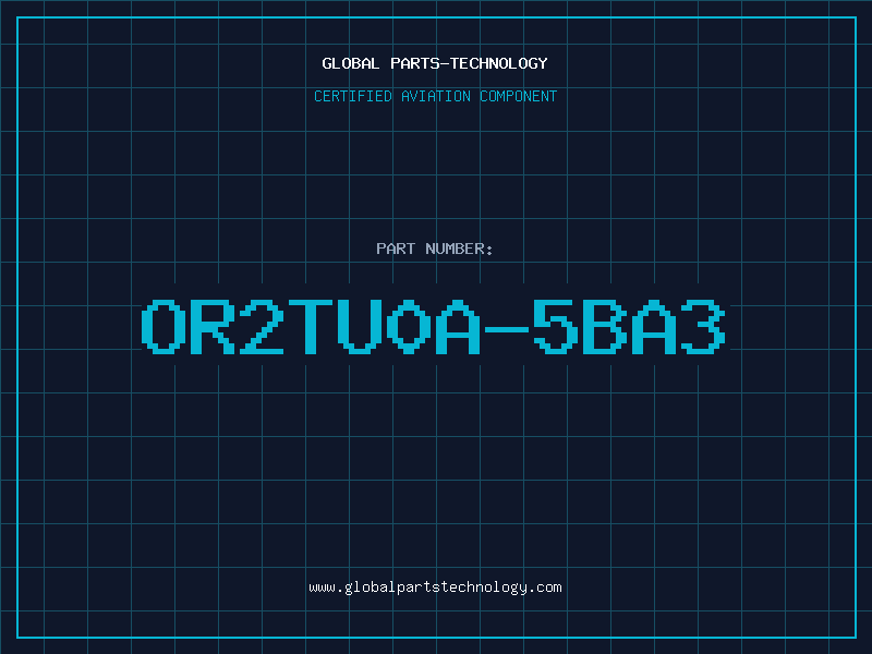 Aviation Part OR2TU0A-5BA3