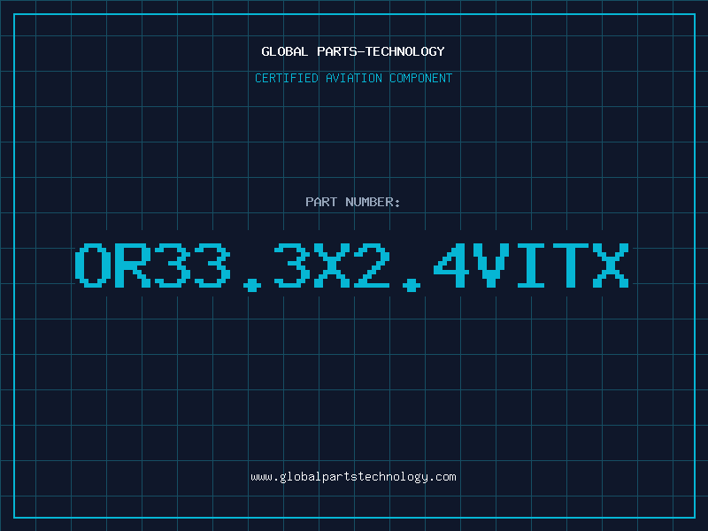 Aviation Part OR33.3X2.4VITX