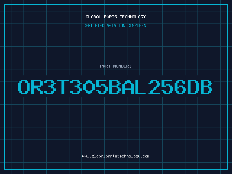 Aviation Part OR3T305BAL256DB