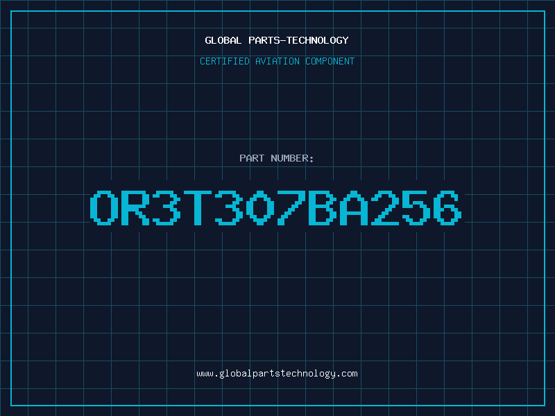 Aviation Part OR3T307BA256
