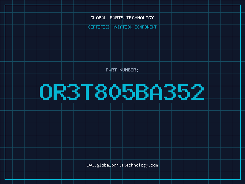 Aviation Part OR3T805BA352