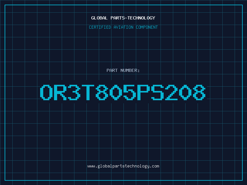 Aviation Part OR3T805PS208