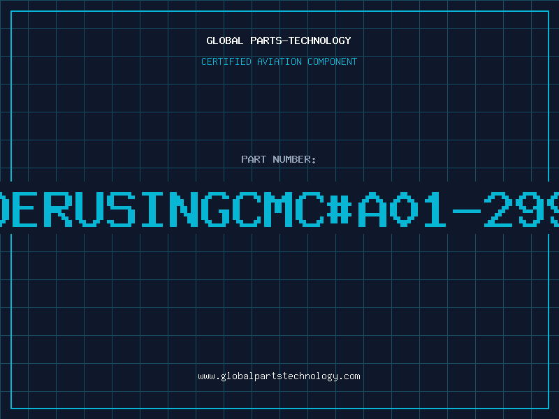 Aviation Part ORDERUSINGCMC#A01-29955