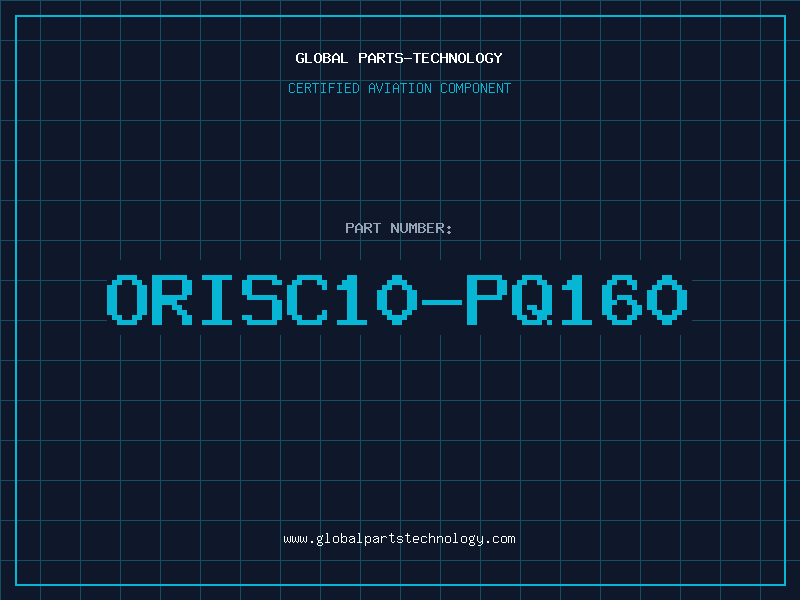 Aviation Part ORISC10-PQ160