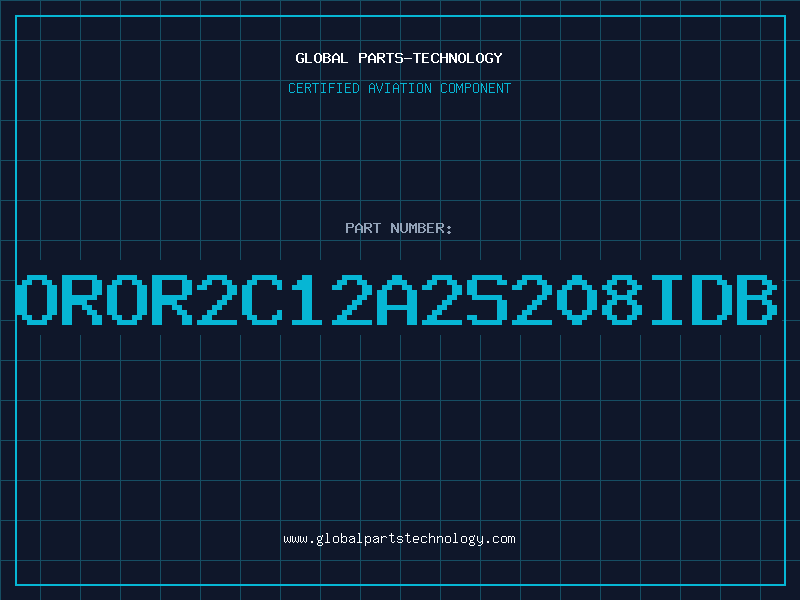 Aviation Part OROR2C12A2S208IDB