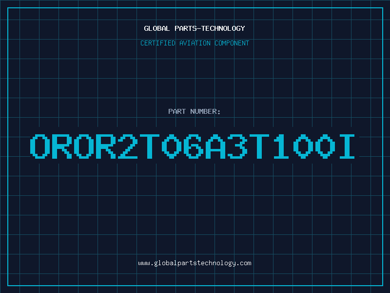 Aviation Part OROR2T06A3T100I