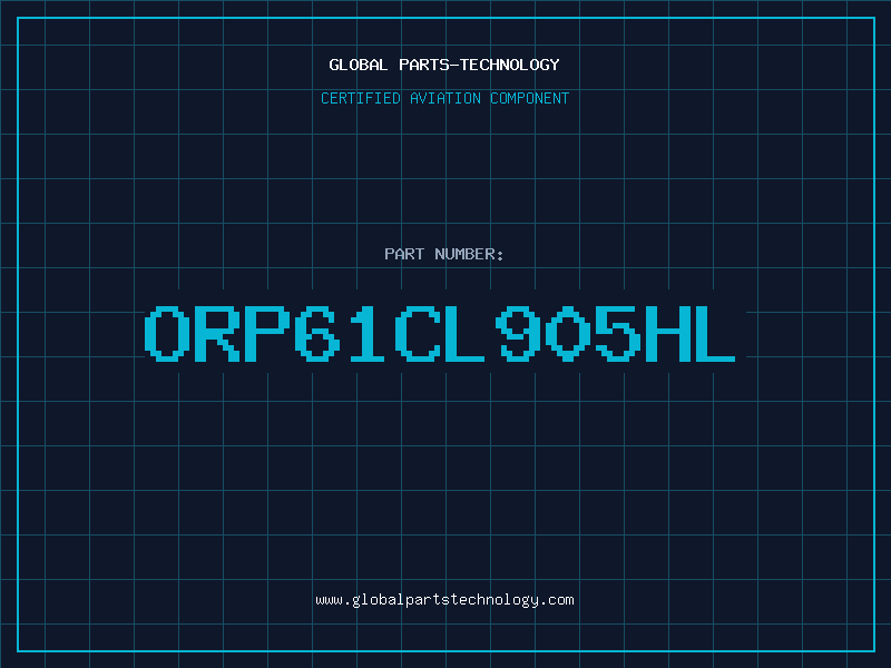 Aviation Part ORP61CL905HL