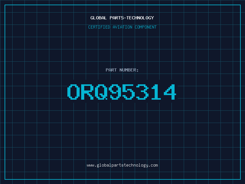 Aviation Part ORQ95314