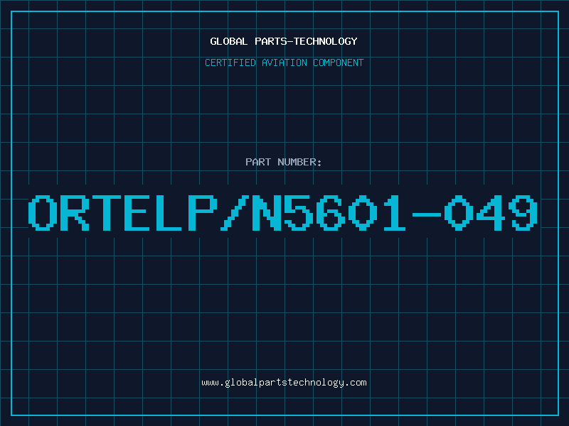Aviation Part Ortelp/n5601-049