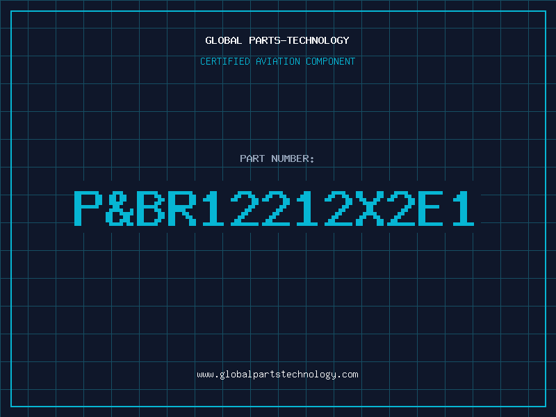 Aviation Part P&BR12212X2E1