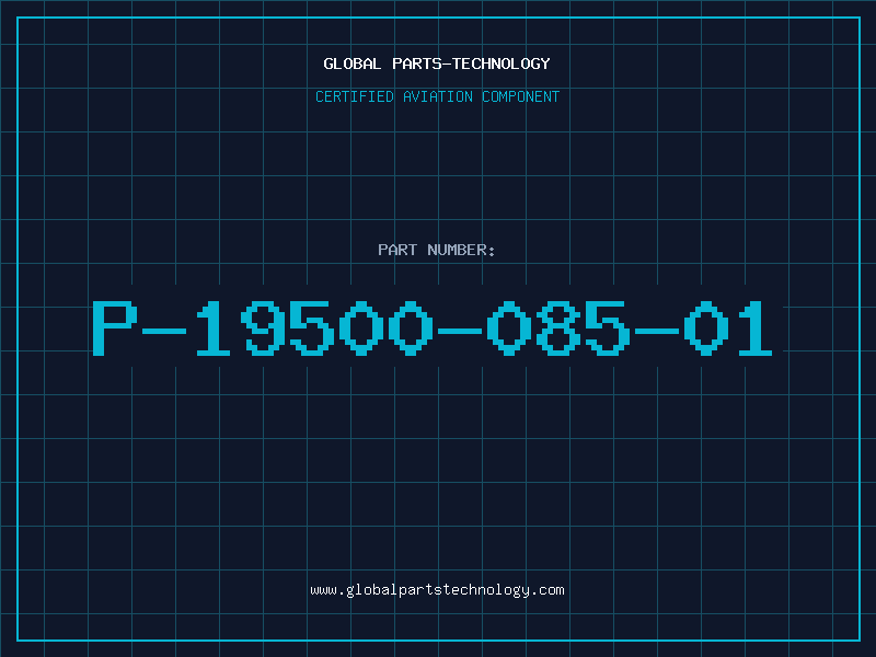 Aviation Part P-19500-085-01
