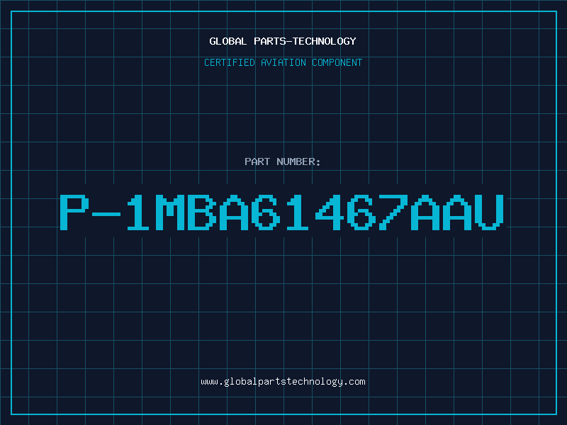 Aviation Part P-1MBA61467AAU