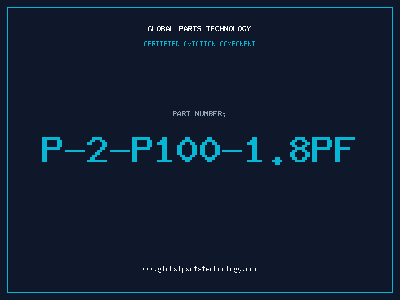 Aviation Part P-2-P100-1.8PF
