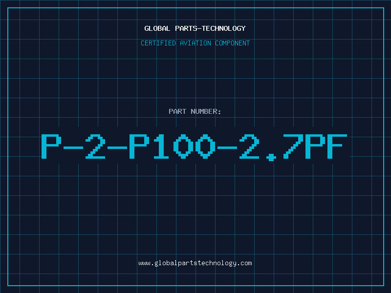 Aviation Part P-2-P100-2.7PF