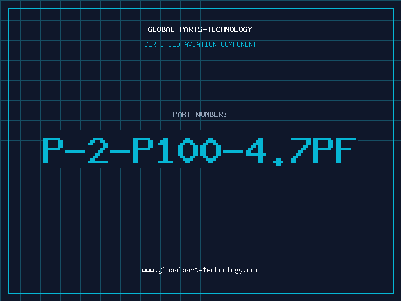 Aviation Part P-2-P100-4.7PF