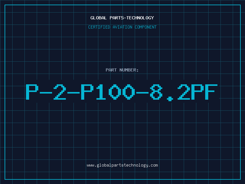 Aviation Part P-2-P100-8.2PF