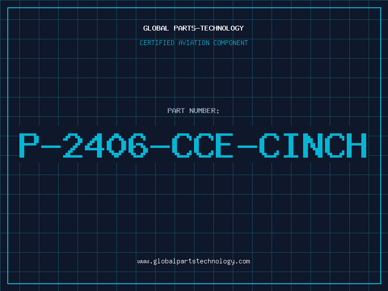 Aviation Part P-2406-CCE-CINCH