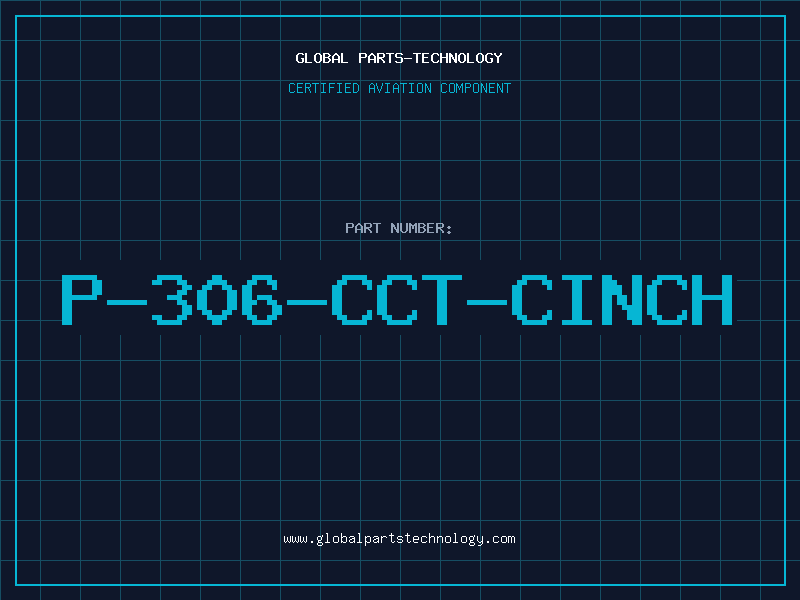 Aviation Part P-306-CCT-CINCH