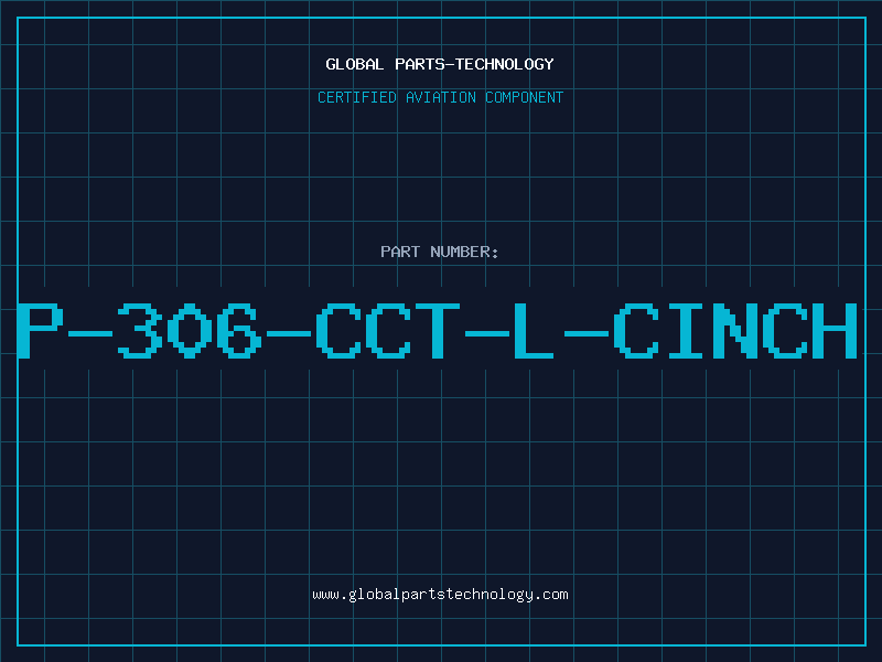 Aviation Part P-306-CCT-L-CINCH