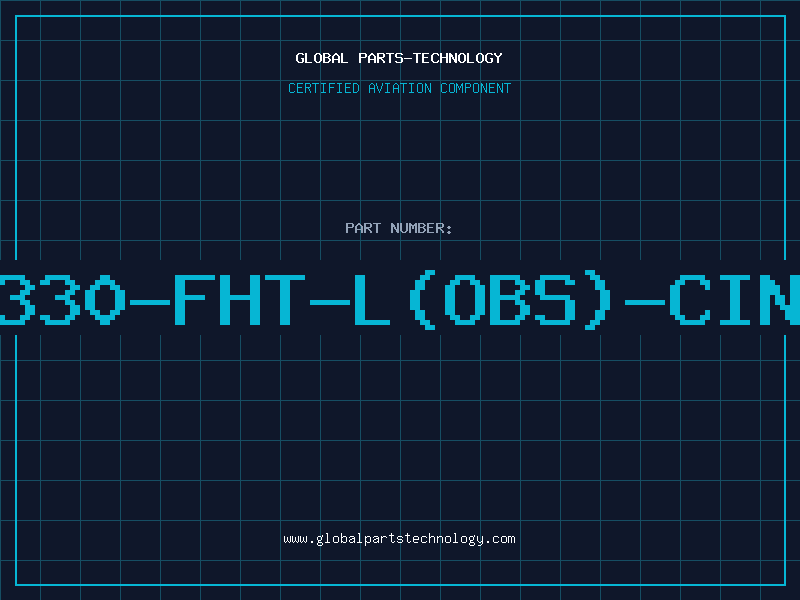 Aviation Part P-330-FHT-L(OBS)-CINCH