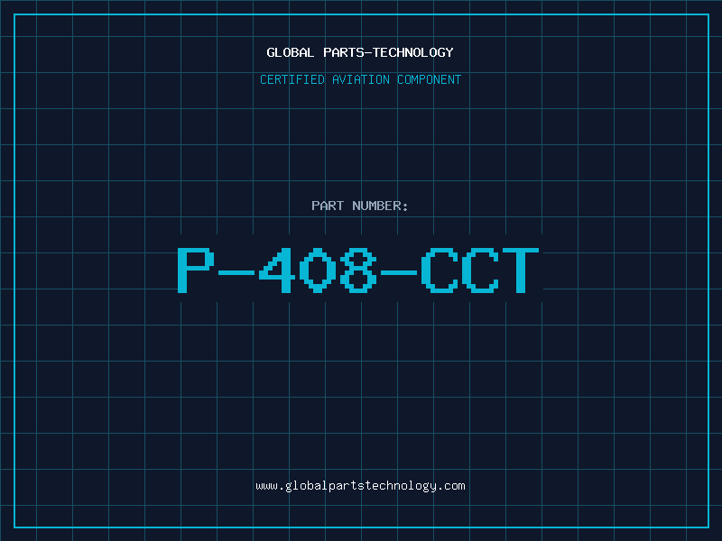 Aviation Part P-408-CCT
