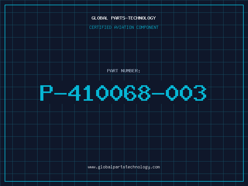 Aviation Part P-410068-003