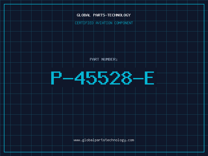 Aviation Part P-45528-E