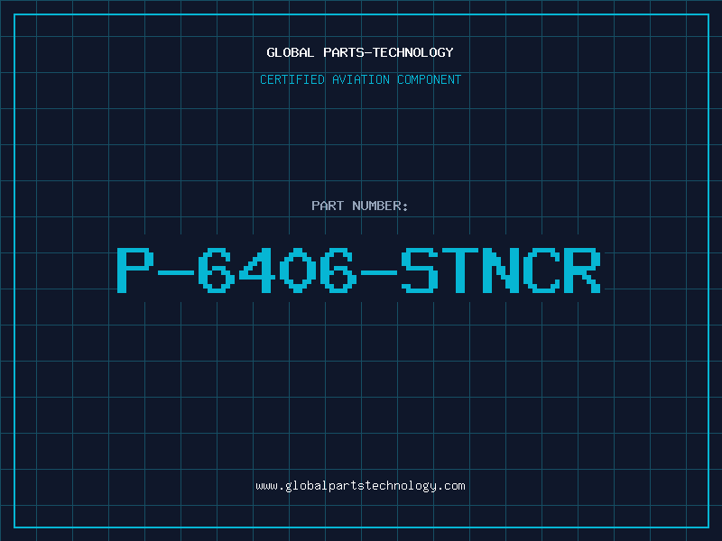Aviation Part P-6406-STNCR