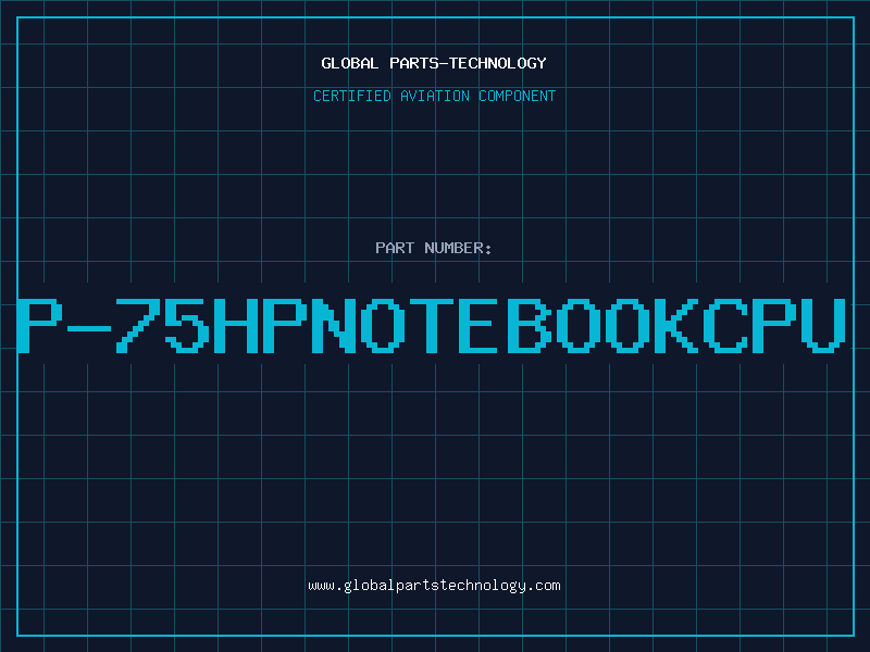 Aviation Part P-75hpNotebookCPU
