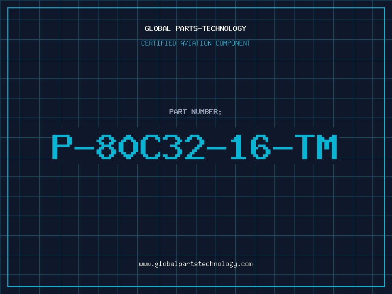 Aviation Part P-80C32-16-TM