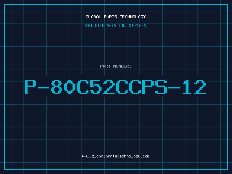 Aviation Part P-80C52CCPS-12