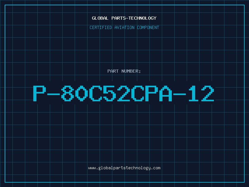 Aviation Part P-80C52CPA-12