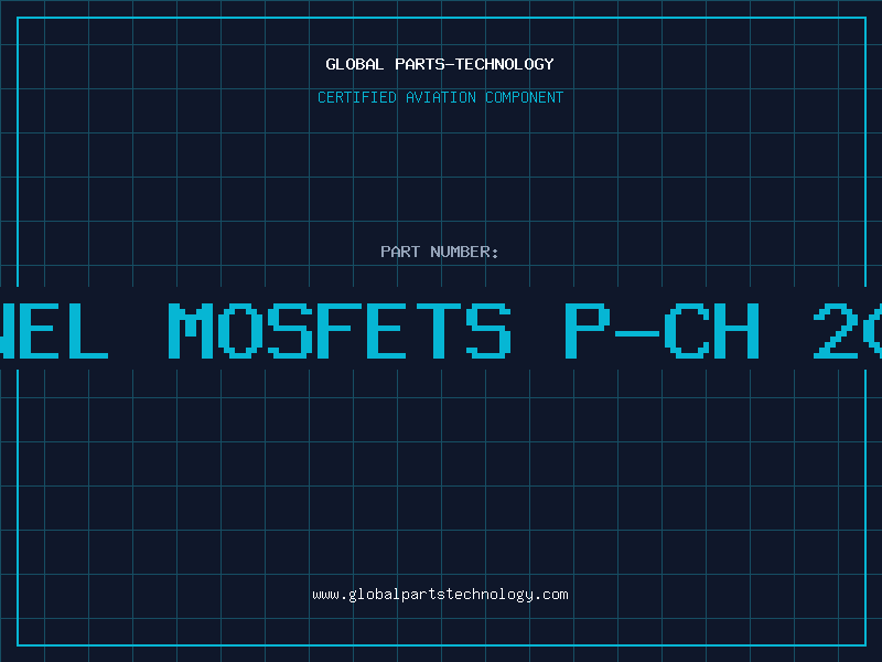 Aviation Part P-Channel MOSFETs P-CH 20V (D-S