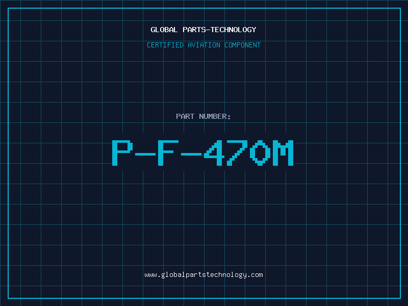 Aviation Part P-F-470M