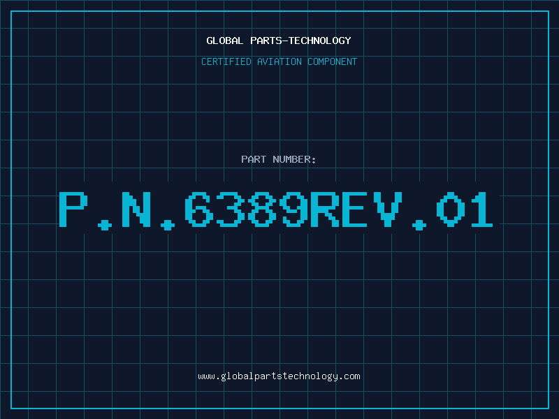 Aviation Part P.N.6389REV.01