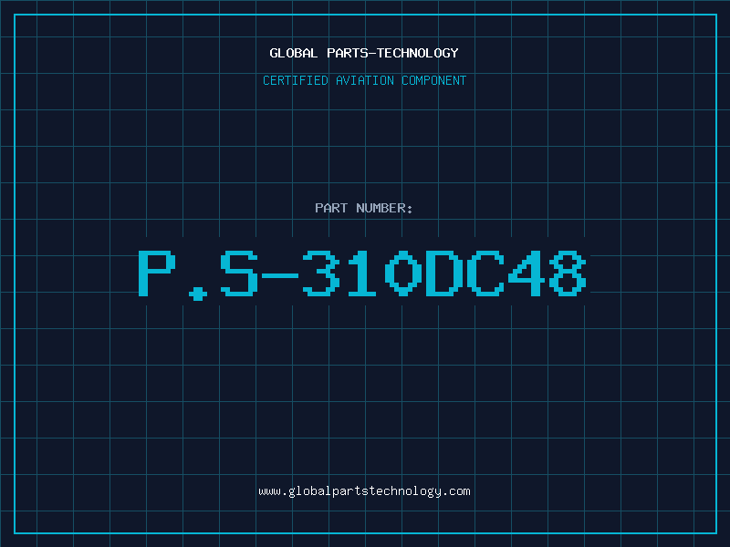 Aviation Part P.S-310DC48