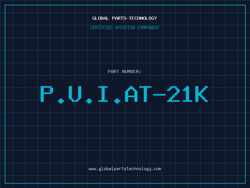 Aviation Part P.U.I.AT-21K