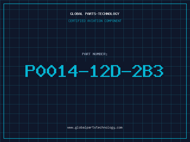 Aviation Part P0014-12D-2B3
