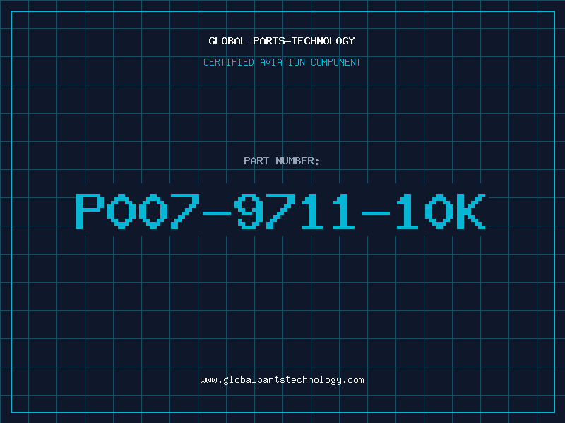 Aviation Part P007-9711-10K