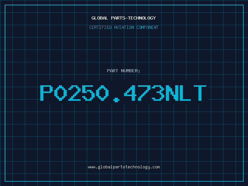 Aviation Part P0250.473NLT