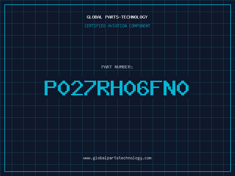 Aviation Part P027RH06FN0