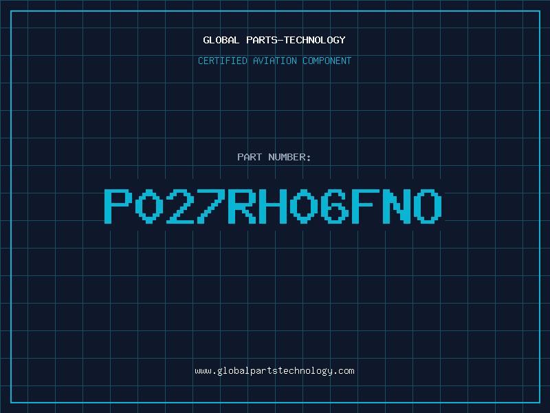 Aviation Part P027RH06FNO