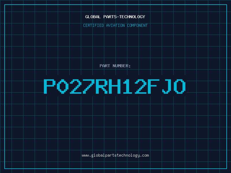 Aviation Part P027RH12FJO