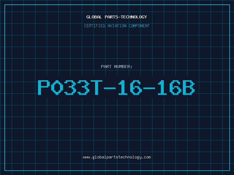 Aviation Part P033T-16-16B